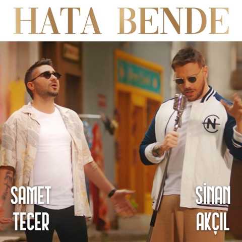 Sinan Akcil ft Samet Tecer Hata Bende